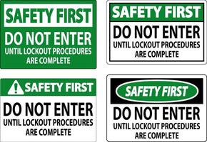 Safety First Sign, Do Not Enter Until Lockout Procedures Are Complete vector