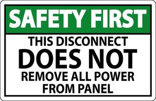 Safety First Sign, This Disconnect Does Not Remove All Power From Panel vector