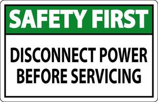 Safety First Sign Disconnect Power Before Servicing vector