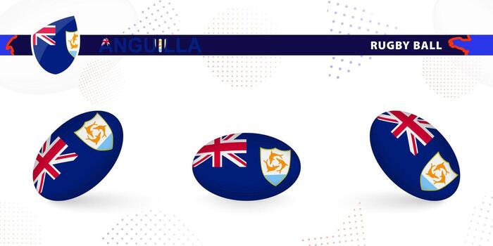 Rugby ball set with the flag of Anguilla in various angles on abstract background. vector
