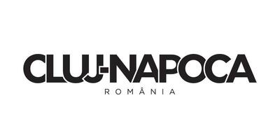 Cluj-Napoca in the Romania emblem. The design features a geometric style, vector illustration with bold typography in a modern font. The graphic slogan lettering.