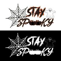 Stay Spooky. Halloween T-shirt Design. vector