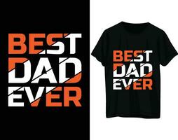 Best dad ever tshirt design vector
