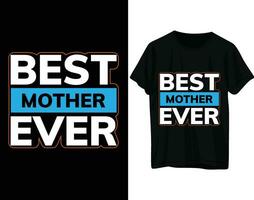 mejor madre nunca camiseta diseño vector