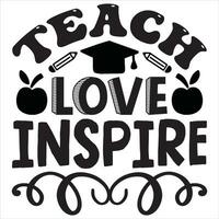 Teach Love Inspire vector