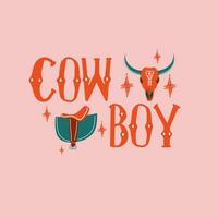 Saddle, cow skull and vector lettering. Cowboy quote.