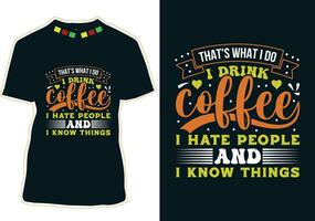 That's What I Do I Drink Coffee I Hate People And I Know Things, Coffee Cat T-shirt Design vector