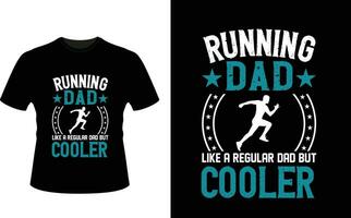 Running Dad Like a Regular Dad But Cooler or dad papa tshirt design or Father day t shirt Design vector