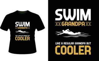 Swim Grandpa Like a Regular Grandpa But Cooler or Grandfather tshirt design or Grandfather day t shirt Design vector