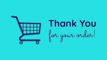 Thank you for your order. 2d animation. The full shopcart purchase banner flat design with trendy colors and background with geometric elements, circles, lines, triangles. Text animation. video