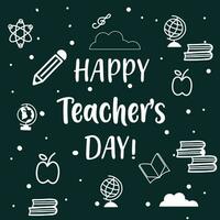 Greeting card for happy teacher's day with chalk on a blackboard. Simple vector illustration.Web