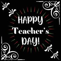 Greeting card for happy teacher's day with chalk on a blackboard. Simple vector illustration.Web