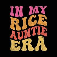 In my rice auntie era groovy vector