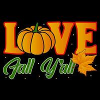 Love fall yall Thanksgiving t shirt design vector