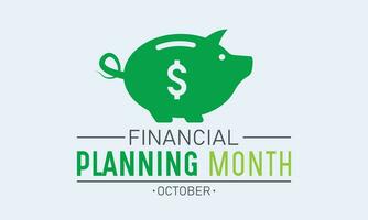 Financial Planning Ponth is observed every year in october. October is Financial Planning Month. Vector template for banner, greeting card, poster with background. Vector illustration.