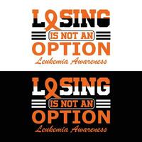 Losing Is Not An Option Leukemia Awareness vector