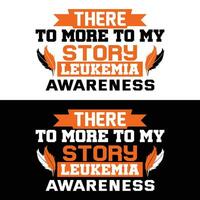 There To More To My Story Leukemia Awareness vector