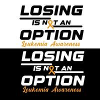 Losing is not an option leukemia awareness vector