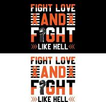 Fight love and fight like hell. Leukemia T-shirt design. vector