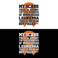 My Scars Tell A Story They Are Reminders Of When Leukemia Tried To Break Me But Failed vector