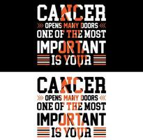 Cancer opens many doors one of the most important is your. Leukemia T-shirt design. vector