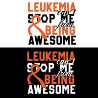 leukemia can not stop me  from being awesome vector