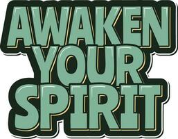 Awaken Your Spirit Aesthetic Lettering Vector Design