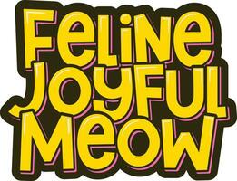 Joyful Feline Meow Lettering Vector Illustration