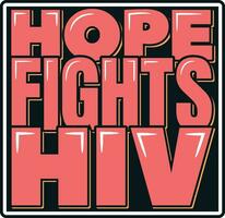 Hope Fights HIV Lettering Vector Design