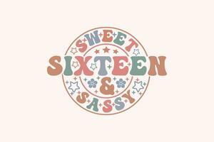 16th Birthday, Sweet Sixteen and Sassy EPS t-shirt Design vector