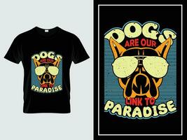 Dog typography t shirt design vector trendy quote vintage style, Dogs are our link to paradise