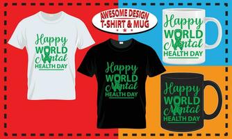 World mental health t-shirt and mug design, typography custom, vector best for print design.