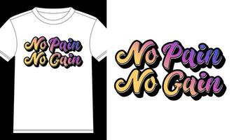 No Pain No Gain typography tshirt design vector