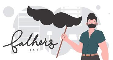 Father's day banner. A man holds a mustache on a stick. Cartoon style. Vector. vector