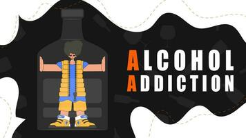Banner Alcohol addiction. The guy is a hostage inside the bottle. vector