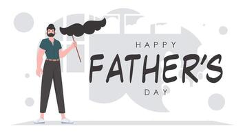 Father's day poster. A man holds a mustache on a stick. trendy style. . vector