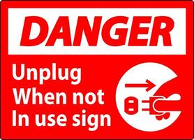 Danger Unplug When Not In Use Symbol Sign vector