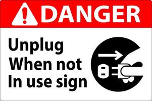 Danger Unplug When Not In Use Symbol Sign vector