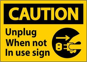 Caution Unplug When Not In Use Symbol Sign vector