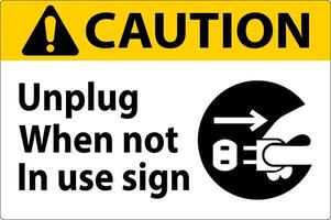 Caution Unplug When Not In Use Symbol Sign vector