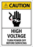 Caution Sign High Voltage - Turn Power Off Before Servicing vector