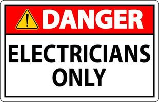 Danger Sign Electricians Only vector