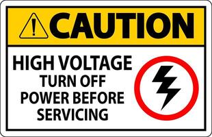 Caution Sign High Voltage - Turn Off Power Before Servicing vector