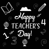 Greeting card for happy teacher's day with chalk on a blackboard. Simple vector illustration.Web