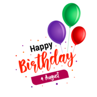 Happy Birthday, August 4, Happy Birthday Png, Happy birthday wishes png