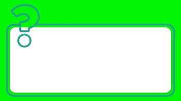 4k animation of Question Template, Blank Space on Green Screen, Chroma Key. Perfect for question design, question frame, etc. video