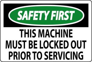 Safety First Machine Sign This Machine Must Be Locked Out Prior To Servicing vector