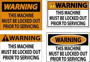 Warning Machine Sign This Machine Must Be Locked Out Prior To Servicing vector