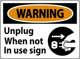 Warning Unplug When Not In Use Symbol Sign vector