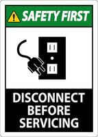 Safety First Sign Disconnect Before Servicing vector